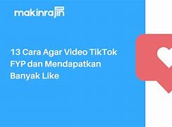 Cara Mendapatkan Like Tiktok Yang Banyak